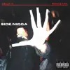 Side N***a (feat. Deezy K) - Single album lyrics, reviews, download