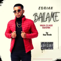 BAILAME (feat. EDRIAN) [High Class Riddim Remix] Song Lyrics