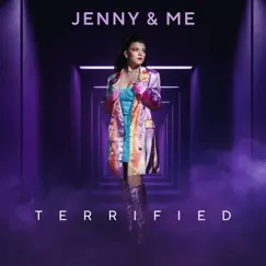 Terrified - Single by JENNY & ME album reviews, ratings, credits