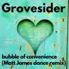 Bubble of Convenience (Matt James dance remix) - Single album lyrics, reviews, download