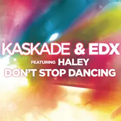 Don't Stop Dancing (feat. EDX & Haley) [Extended] Song Lyrics