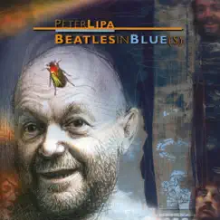 Beatles In Blue(s) by Peter Lipa album reviews, ratings, credits