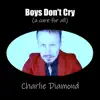 Boys Don't Cry Cover (A Cure For All) [Funk Pop Version] - Single album lyrics, reviews, download