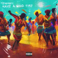 Have A Good Time (feat. Mac 11, Jazzy June & Zinhle Madela) Song Lyrics