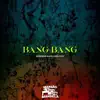 Bang Bang (feat. MC GUUH AGUIAR) - Single album lyrics, reviews, download