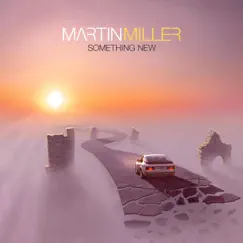 Something New - Single by Martin Miller album reviews, ratings, credits