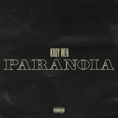 Paranoia - Single by Kroy Wen album reviews, ratings, credits