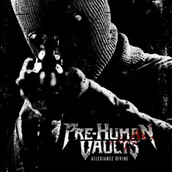 Allegiance Divine - EP by Pre-Human Vaults album reviews, ratings, credits