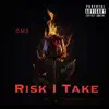 Risk I Take - Single album lyrics, reviews, download