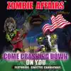 Come Crashing Down On You (feat. Sinister Carmichael) - Single album lyrics, reviews, download