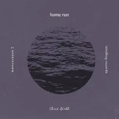 Home Run - Single by Chris Birdd album reviews, ratings, credits