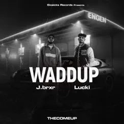 Waddup - Single by J.brxr & LUCKi album reviews, ratings, credits