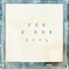 Feb Krishin Rnb 2023 - EP album lyrics, reviews, download