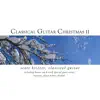 Classical Guitar Christmas II album lyrics, reviews, download