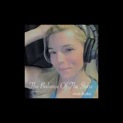 The Balance of the Stars - Single by Ariel Ryder album reviews, ratings, credits