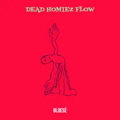 Dead Homiez Flow Song Lyrics