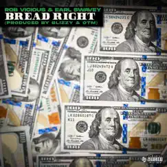 Bread Right (feat. Rob Vicious & Earl Swavey) - Single by Blizzy album reviews, ratings, credits
