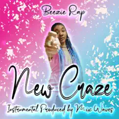 New Craze (feat. Mix Waves) - Single by Beezie Rap album reviews, ratings, credits