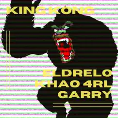 King Kong - Single by Khao 4rl, GARRY & ElDrelo album reviews, ratings, credits