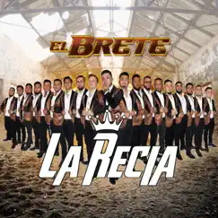 El Brete - Single by Banda La Recia album reviews, ratings, credits