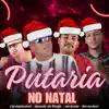 Putaria no Natal - Single album lyrics, reviews, download