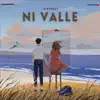 Ni Valle - Single album lyrics, reviews, download