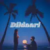 Dildaari - Single album lyrics, reviews, download