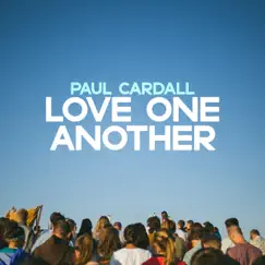 Love One Another - Single by Paul Cardall album reviews, ratings, credits