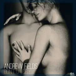 Dont U Cry - Single by Andrew Fields album reviews, ratings, credits