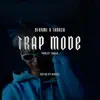 TRAP MODE (feat. TANASA) - Single album lyrics, reviews, download