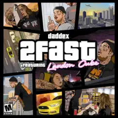 2fast (feat. Landon Cube) - Single by Daddex album reviews, ratings, credits