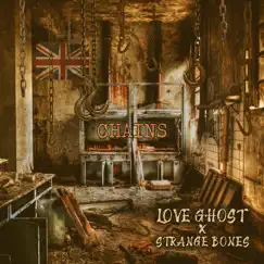 Chains - Single (feat. Strange Bones) - Single by Love Ghost album reviews, ratings, credits