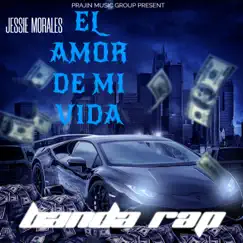 El Amor De MI Vida - Single by Jessie Morales El Original De La Sierra album reviews, ratings, credits