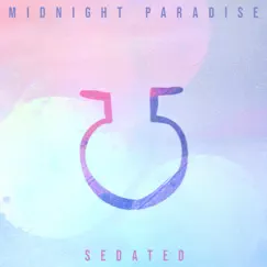 Sedated - Single by Midnight Paradise album reviews, ratings, credits