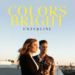 Colors Bright - EP by Enterline album reviews, ratings, credits