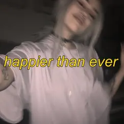 Happier Than Ever (Slowed + Reverb) - Single by Z e r o t o n i n album reviews, ratings, credits