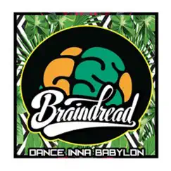 Dance Inna Babylon - Single by Braindread album reviews, ratings, credits