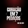 CORAÇÃO EM 7 PEDAÇOS - Single album lyrics, reviews, download