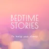 Bedtime Stories To Help You Sleep - EP album lyrics, reviews, download