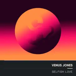 Selfish Love (Electro Acoustic Mix) Song Lyrics
