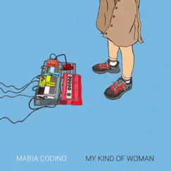 My Kind of Woman - Single by María Codino album reviews, ratings, credits