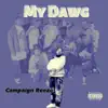 My Dawg - Single album lyrics, reviews, download