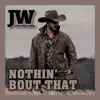 Nothin' Bout That - Single album lyrics, reviews, download