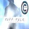 Tuff Talk - Single album lyrics, reviews, download