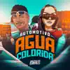Automotivo Água Colorida (feat. AdrianoSK8) - Single album lyrics, reviews, download