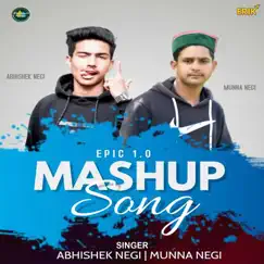 Epic 1.0 Mashup Song - EP by Munna Negi & Abhishek Negi album reviews, ratings, credits