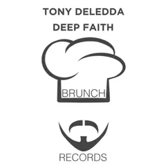 Deep Faith - Single by Tony Deledda album reviews, ratings, credits