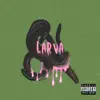 Larva - Single album lyrics, reviews, download