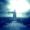 Mara Till Thy Kingdom Come album lyrics, reviews, download