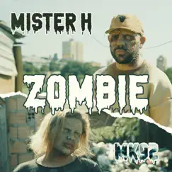 Zombie - Single by Mister H & MK92 album reviews, ratings, credits